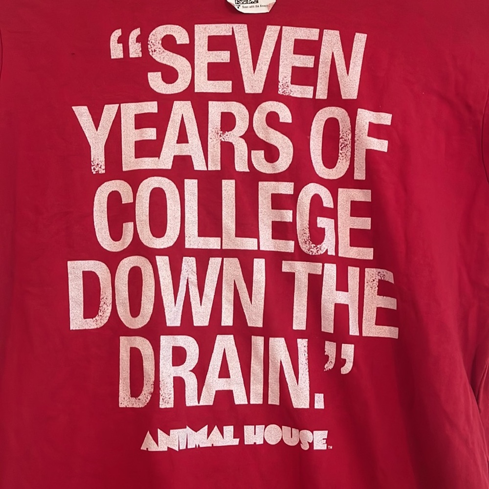 New “Seven years of college down the drain” animal house quote